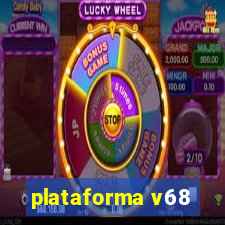 plataforma v68