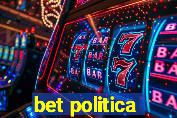 bet politica