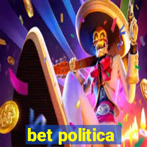 bet politica