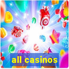 all casinos