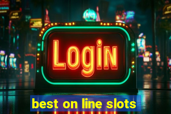 best on line slots