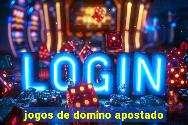 jogos de domino apostado