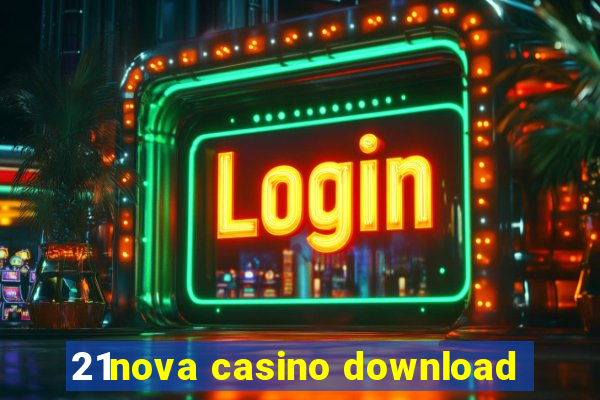 21nova casino download