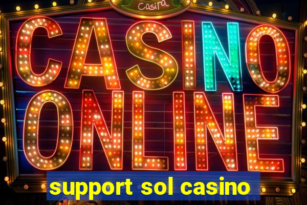 support sol casino