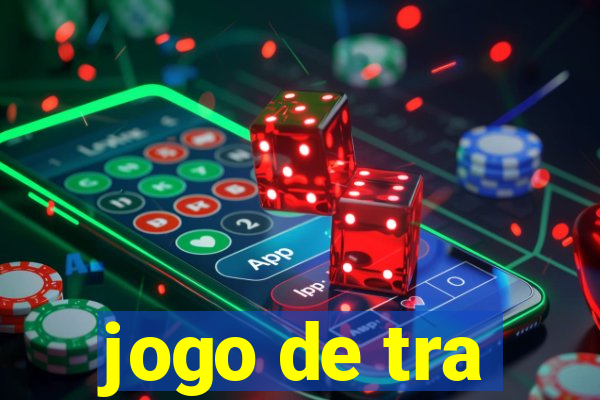 jogo de tra