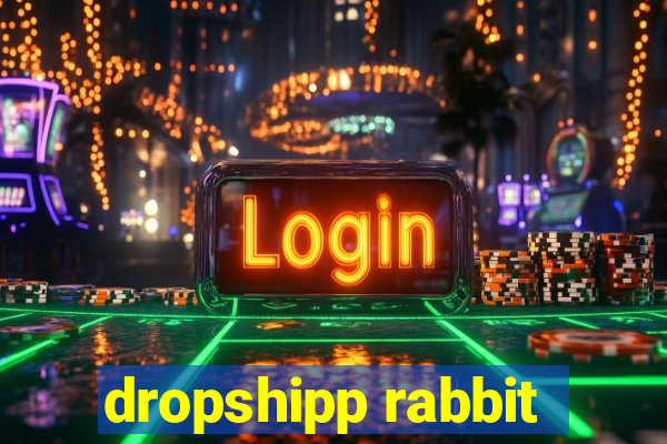 dropshipp rabbit