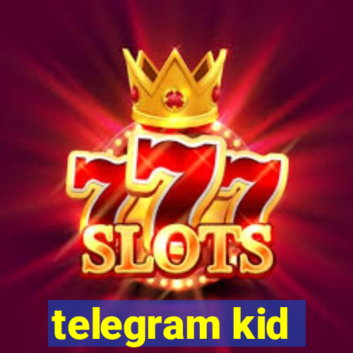 telegram kid