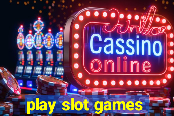 play slot games