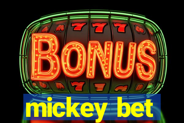 mickey bet