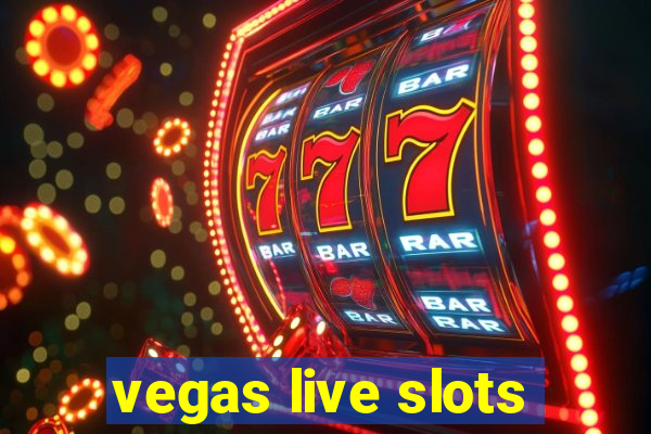 vegas live slots