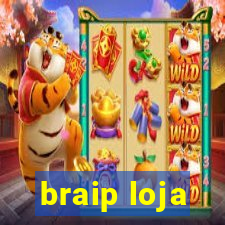 braip loja