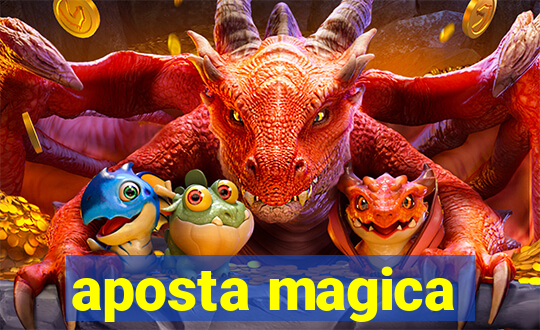 aposta magica