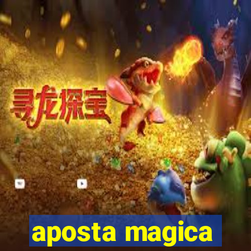 aposta magica