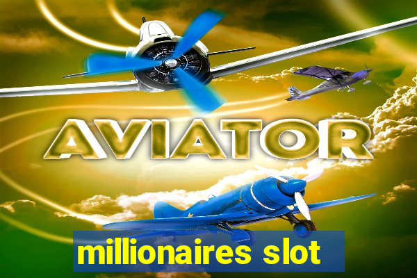 millionaires slot