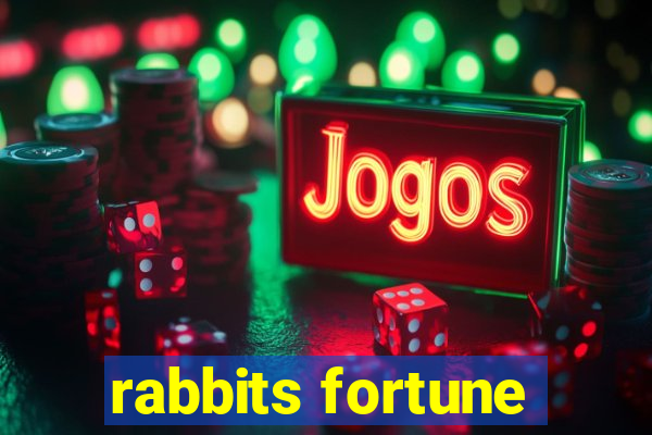 rabbits fortune