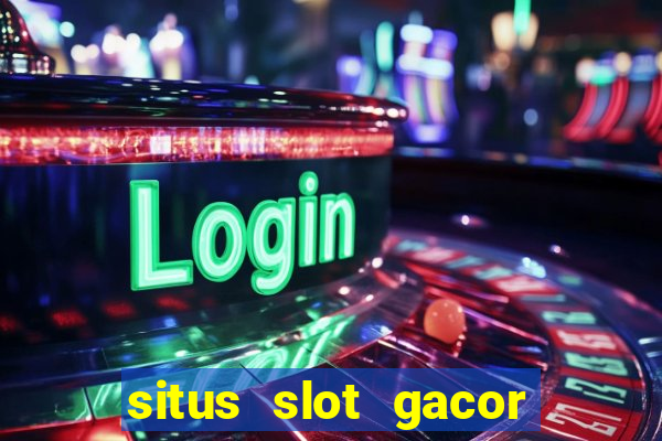 situs slot gacor gampang menang