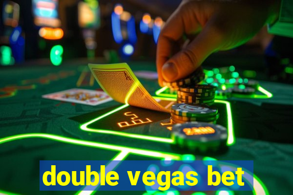 double vegas bet