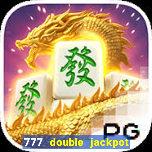 777 double jackpot slot machine