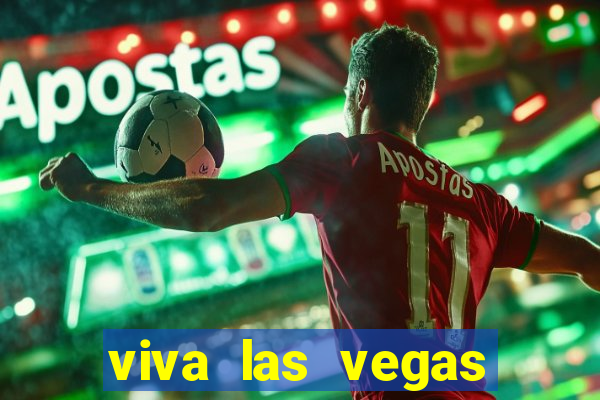 viva las vegas classic slot