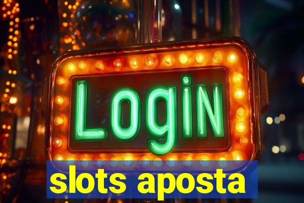 slots aposta