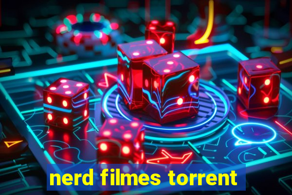 nerd filmes torrent