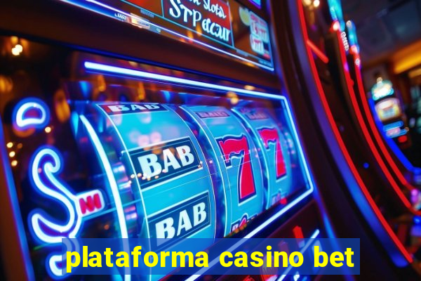 plataforma casino bet