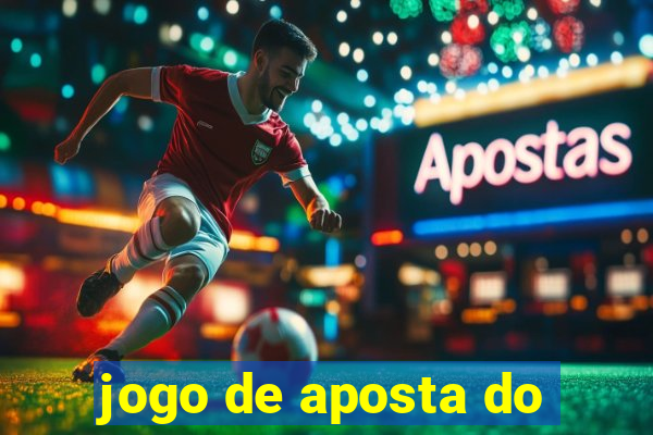 jogo de aposta do