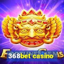 368bet casino