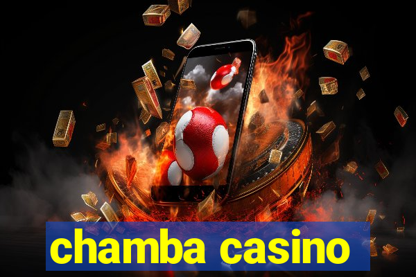 chamba casino