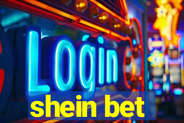 shein bet