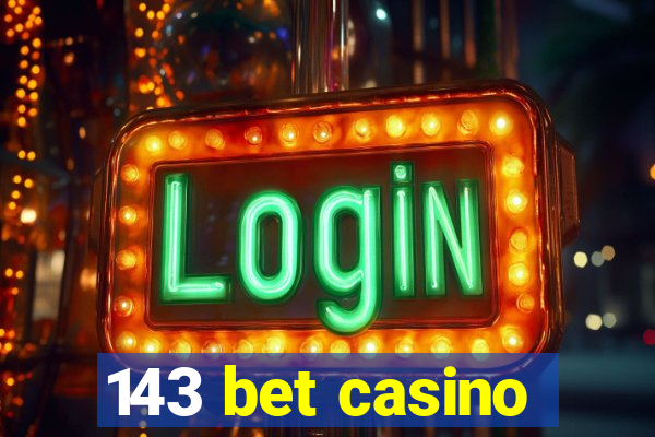 143 bet casino