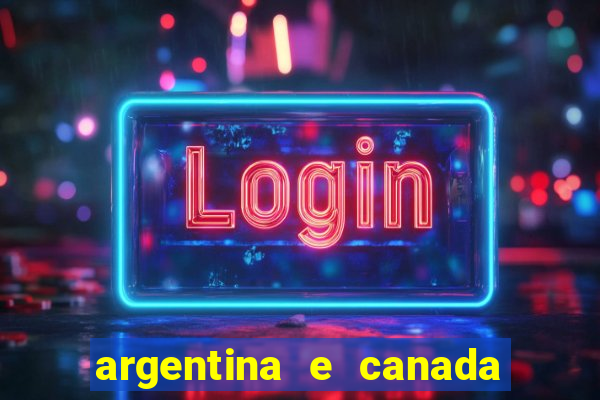 argentina e canada ao vivo