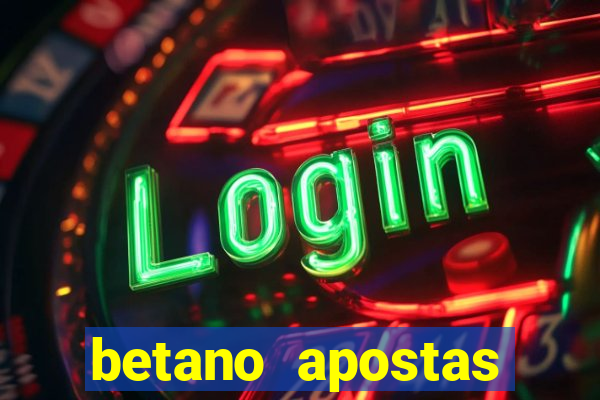 betano apostas online app