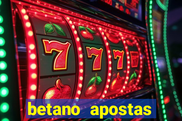 betano apostas online app