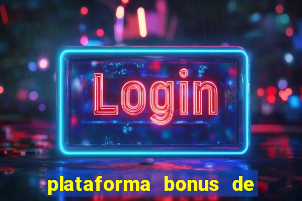 plataforma bonus de boas vindas