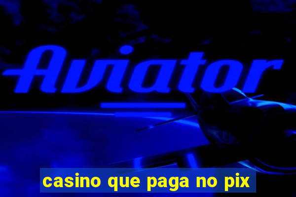 casino que paga no pix