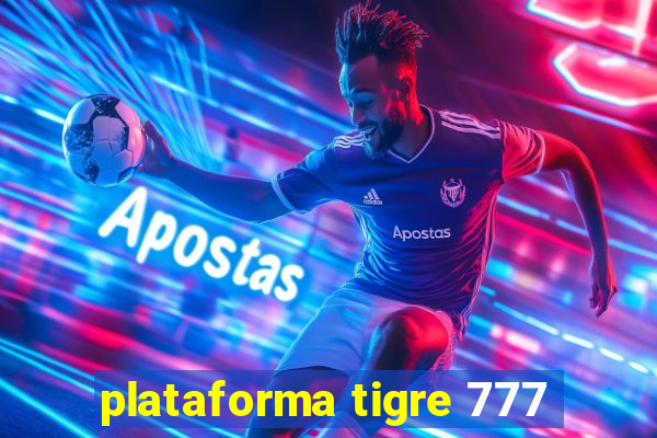 plataforma tigre 777