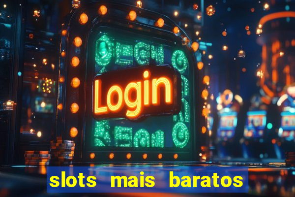 slots mais baratos da blaze