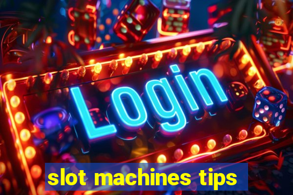 slot machines tips