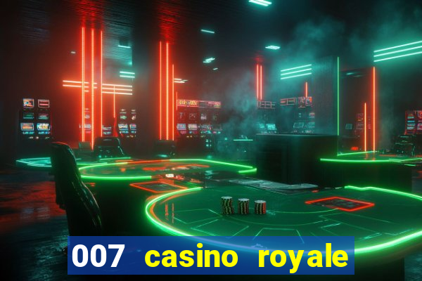 007 casino royale completo hd online dublado download