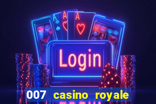 007 casino royale completo hd online dublado download