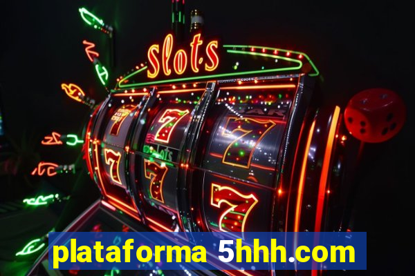 plataforma 5hhh.com