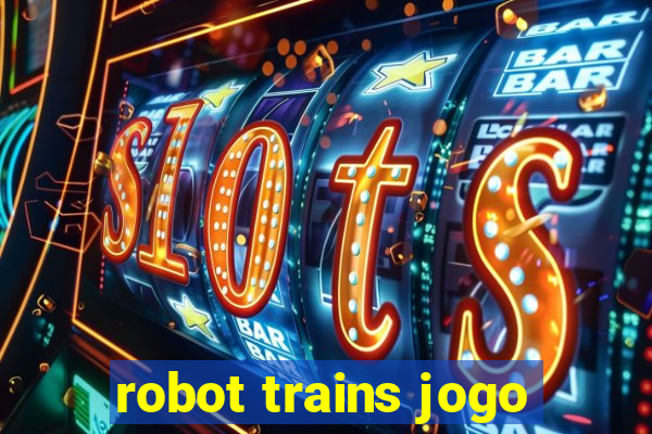 robot trains jogo