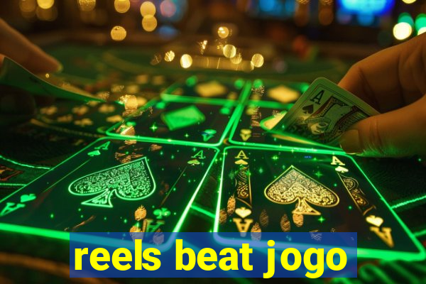 reels beat jogo