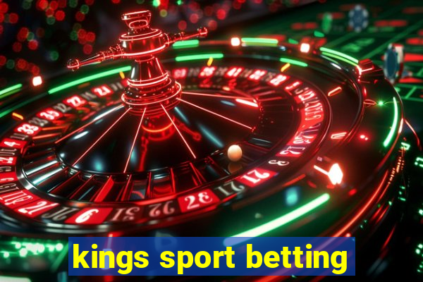 kings sport betting