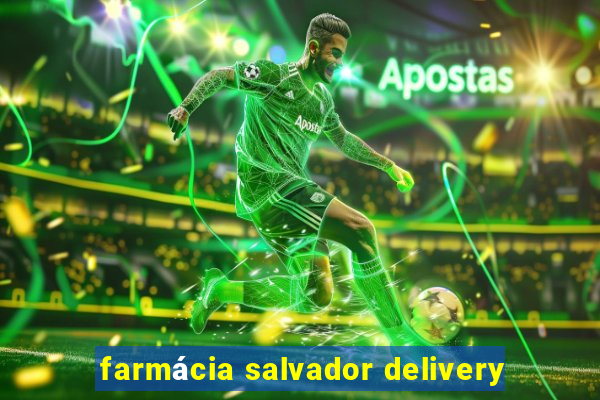 farmácia salvador delivery