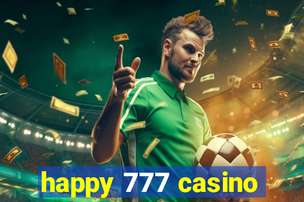 happy 777 casino