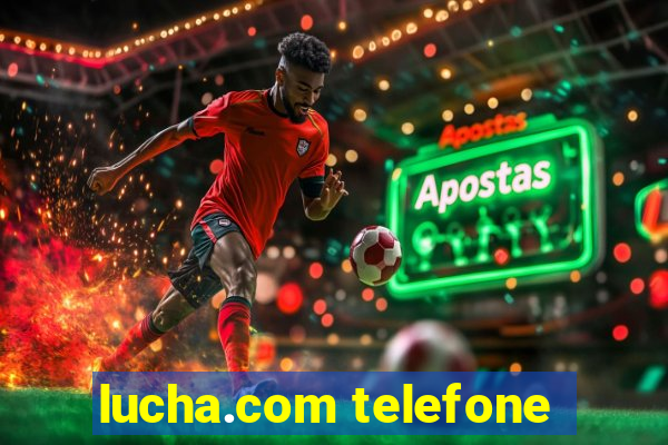 lucha.com telefone