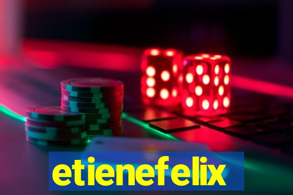 etienefelix