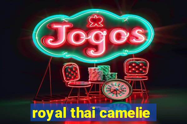 royal thai camelie